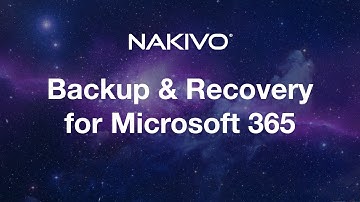 How to Back Up Microsoft 365 with NAKIVO Backup & Replication