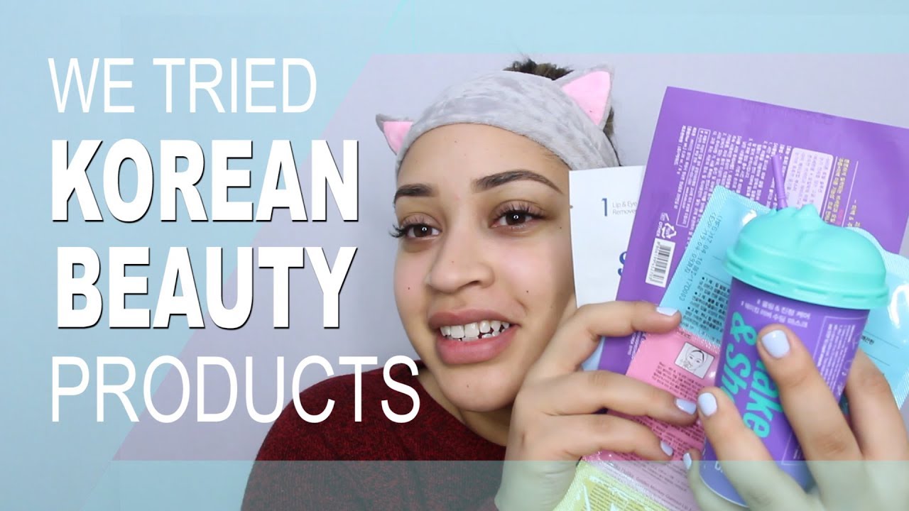 We Tried Korean Beauty Products YouTube
