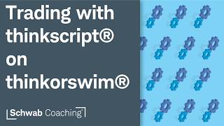 Trading with thinkScript® on thinkorswim® | Michael Fairbourn | 8-13-26