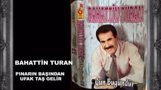 BAHATTİN TURAN PINARIN BAŞINDAN UFAK TAŞ GELİR Resimi