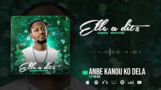 Abba Wayne feat. Dr Keb - Anbe Kanou ko de la (Son Officiel)
