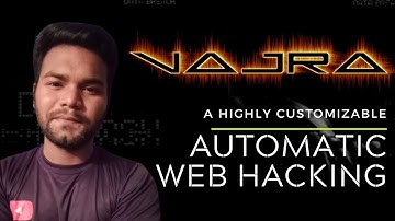 #Vajra A highly customizable target and scope based automated web hacking framework