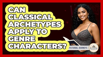 Can Classical Archetypes Apply To Genre Characters? - Fictional Journeys