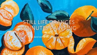 HOW TO PAINT STILL LIFE ORANGES | ACRYLIC PAINTING TUTORIAL FOR BEGINNERS