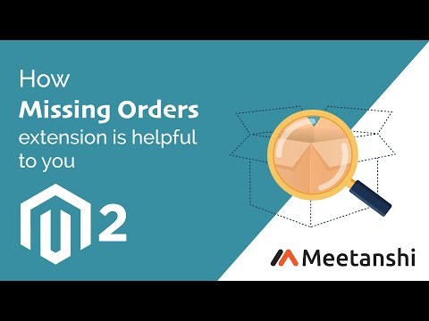 Magento 2 Missing Orders by Meetanshi