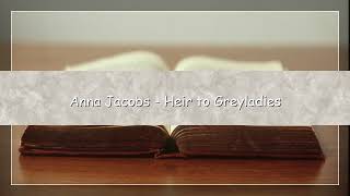 Anna Jacobs – Heir to Greyladies | Audiobook in English | Historical Romance & Family Saga