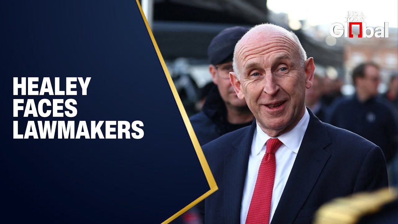 LIVE: UK Defence Secretary John Healey Faces Lawmakers’ Questions