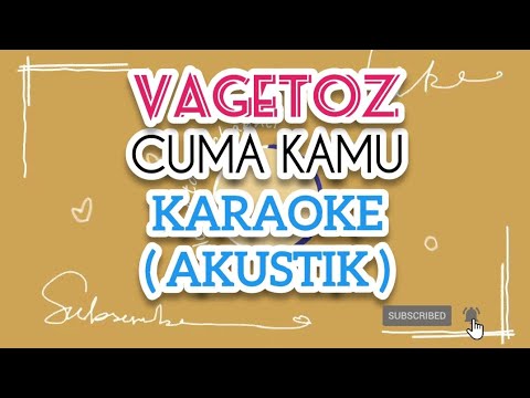 Vagetoz Cuma Kamu ( Karaoke akustik )