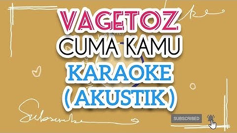 Vagetoz Cuma Kamu ( Karaoke akustik )