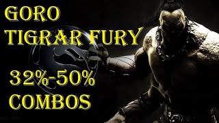 Mortal Kombat X - Goro Tigrar Fury 32% - 50% Combos And Setups