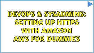 Celebrity DevOps & SysAdmins: Setting up HTTPS with Amazon AWS for dummies (2 Solutions!!) Net Worth
