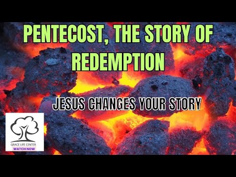Pentecost, the Story of Redemption From Law to Grace