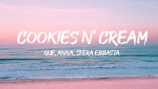 Video thumbnail of "Guè, ANNA, Sfera Ebbasta - Cookies N' Cream (Testo/Lyrics)|Mix Baby K, Marco Mengoni,Måneskin"