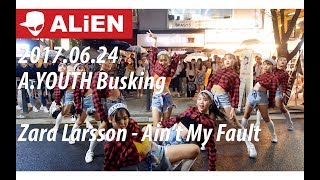 Zara Larsson - Ain't My Fault | A.YOUTH | Busking @ Hongdae | Choreography by Luna Hyun