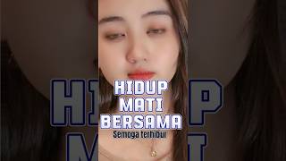 🥺 Hidup Mati Bersama