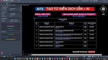 Lisp dịch song ngữ AI AutoCAD AIT | Tạo từ điển dịch AI | AutoLISP Reviewer