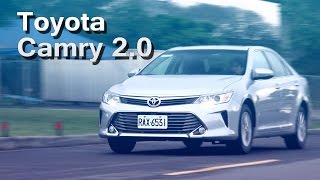 2015 Toyota Camry 2.0L試駕:能否守住國產旗艦地位?! 2015 Toyota Camry 2.0L試駕:能否守住國產旗艦地位?!