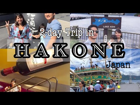 The best of HAKONE | 2-day Trip Travel Guide