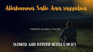 Allah Humma Sallay Ala - Durood e Ahl e Bait  | Durood o Salam | Slowed and reverb with lyrics 2025 Allah Humma Sallay Ala Sayyidina Naat Lyrics