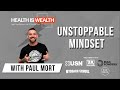 Paul Mort Unstoppable Mindset Masterclass - Anxiety, Mindset, Confidence