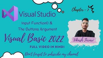 Input Function & The button argument | Chapter - 7 of Visual Basic | Full video in Hindi .