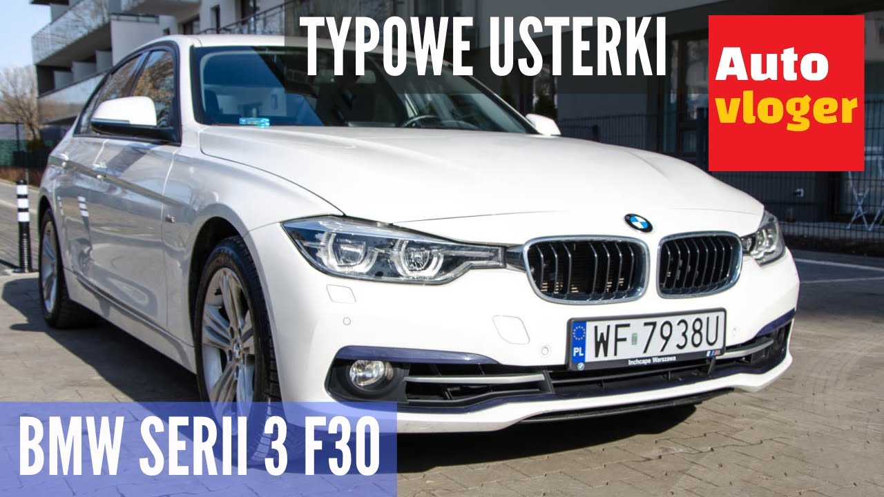 BMW Serii 3 F30 typowe usterki YouTube