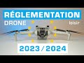 Rglementation drone 20232024 pour le drone loisir