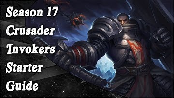 Diablo 3 | Season 17 | Crusader Invoker Starter Build | Patch 2.6.5