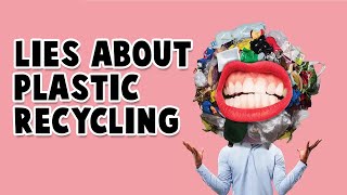 Top 5 Lies You Believe About Plastic Recycling!