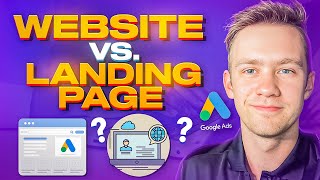 Website vs. Landing Page: Which One to Use for Google Ads?