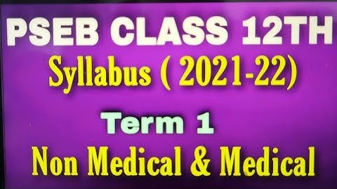 Term 1 Class 12 PSEB Syllabus | Term 1 ( 2021-22) Final Exams | November |  Scholar Tutorial