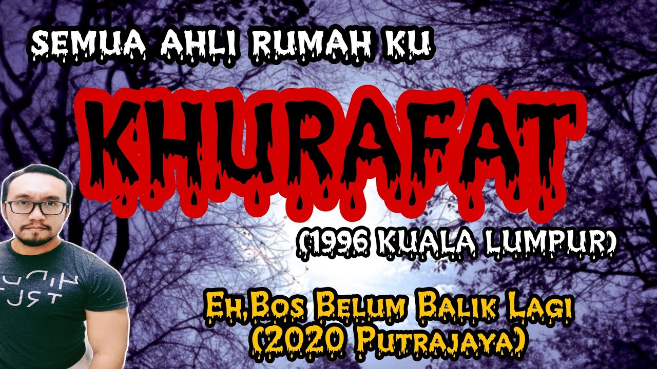 Kawan Khurafat Sesat (1996 KL), Bos Belum Balik Lagi (2020 Putrajaya)