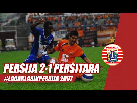 #LagaKlasikPersija | PERSIJA JAKARTA 2-1 PERSITARA JAKARTA UTARA (2007)