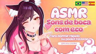 ASMR sons de boca com eco para dar sono!