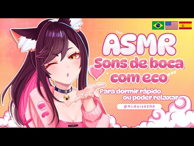ASMR sons de boca com eco para dar sono!