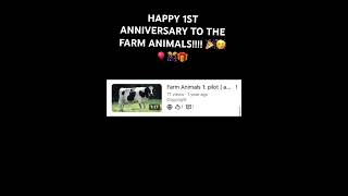 Happy 1st anniversary to the farm animals!!!!
