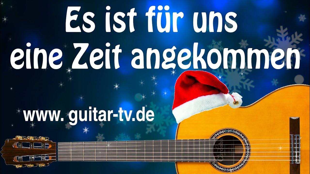Es ist für uns eine Zeit angekommen Traditional, Text und Akkorde zum