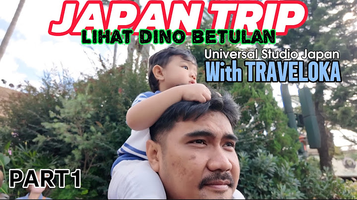 JAPAN TRIP : Abe lihat dino betulan di USJ with Traveloka ! PART 1