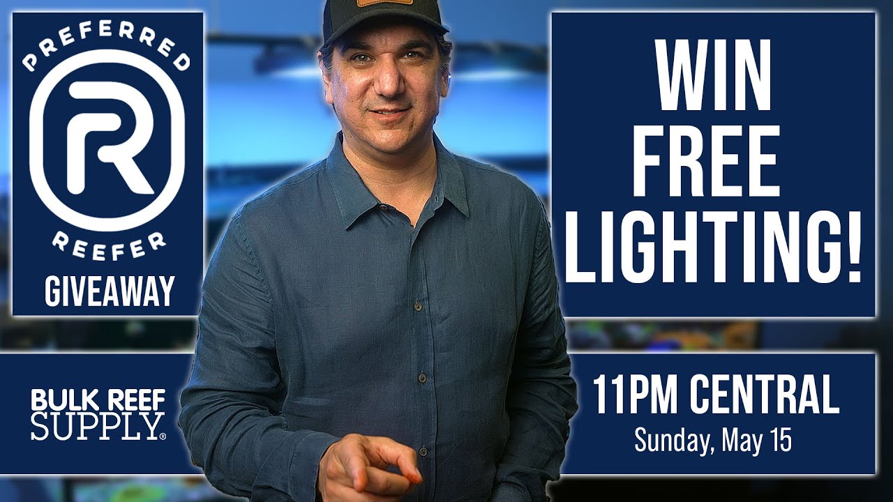 Free Lighting Giveaway - Preferred Reefers Only!