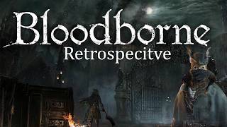 Bloodborne: Lore and Gameplay Retrospective