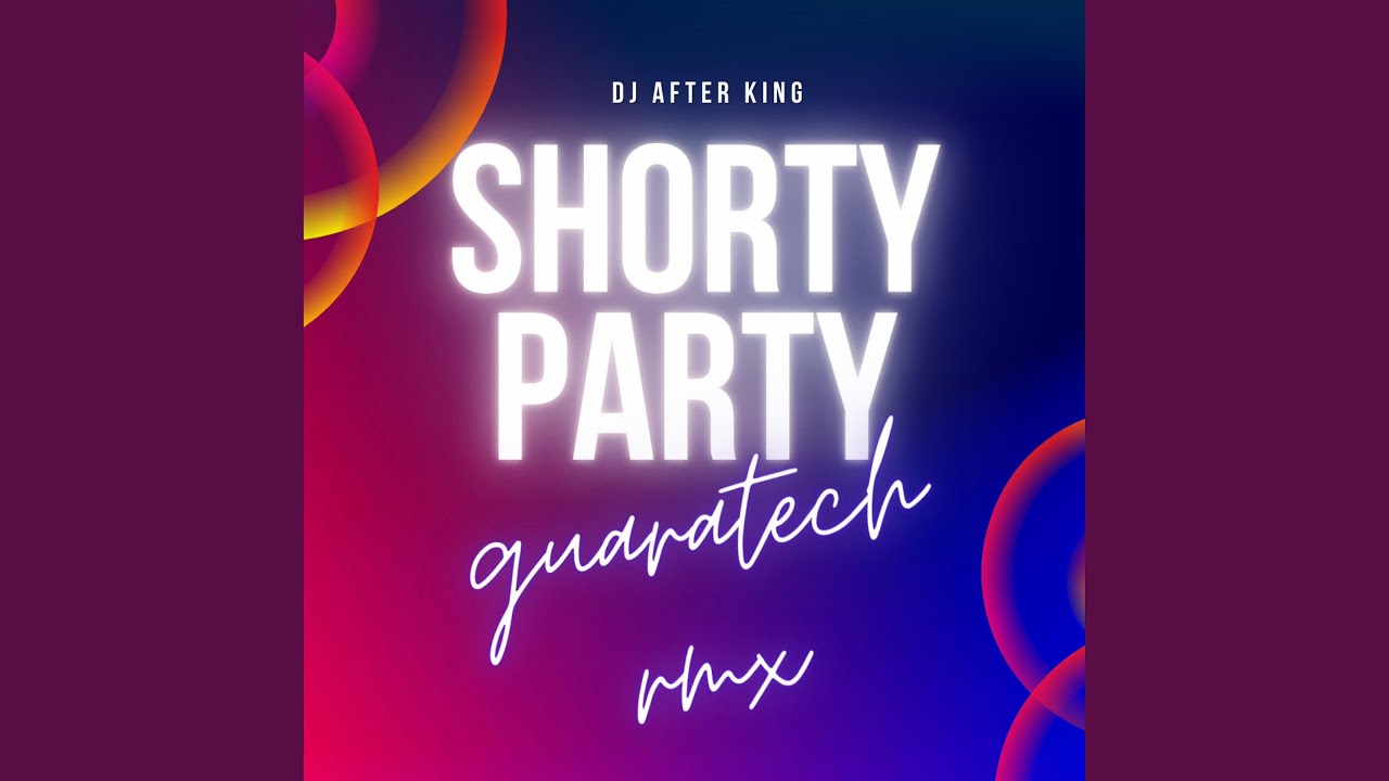 Shorty party guaratech YouTube