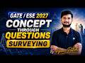 GATE / ESE 2027 | Surveying 03 Concept Through Questions (CTQ) By Apoorv Patodi