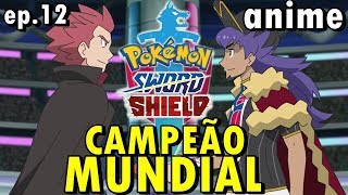 Pokémon Sword and Shield: O CAMPEÃO DO MUNDO! (ep.12)
