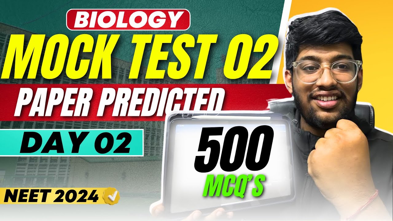 Biology Mock Test - 02 | Top 500 MCQs | NEET 2024 |Atharva Aggarwal ...