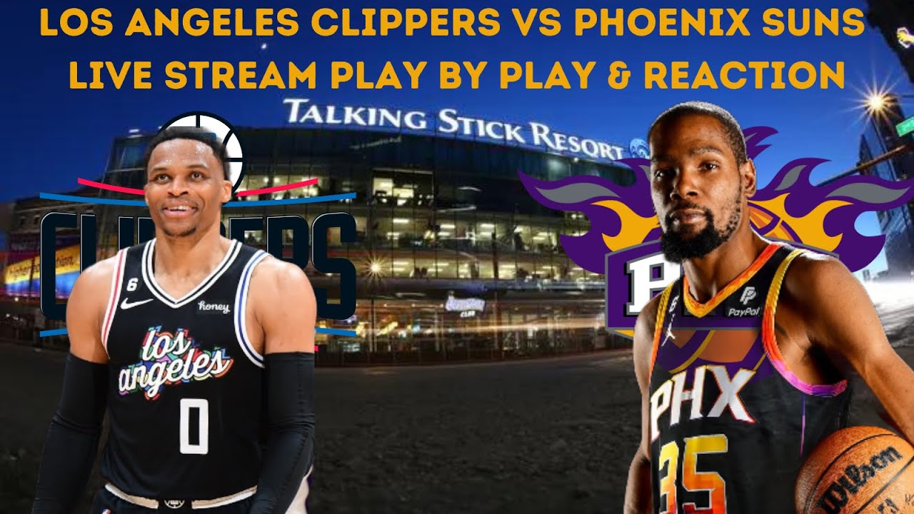 LIVE* Los Angeles Clippers Vs Phoenix Suns Play By Play and Reaction GAME 5