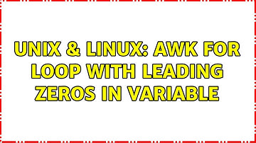 Unix & Linux: awk for loop with leading zeros in variable