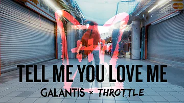 Galantis & Throttle - Tell Me You Love Me (Official Music Video)