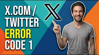 Fix X.Com / Twitter Error Code 1 (Easy Guide)