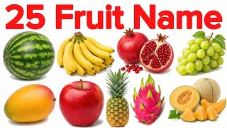 25 फलों के नाम सीखो | 25 Fruits Name English and Hindi with Pictures | Fruit Name for Kids, Grapes 🍇