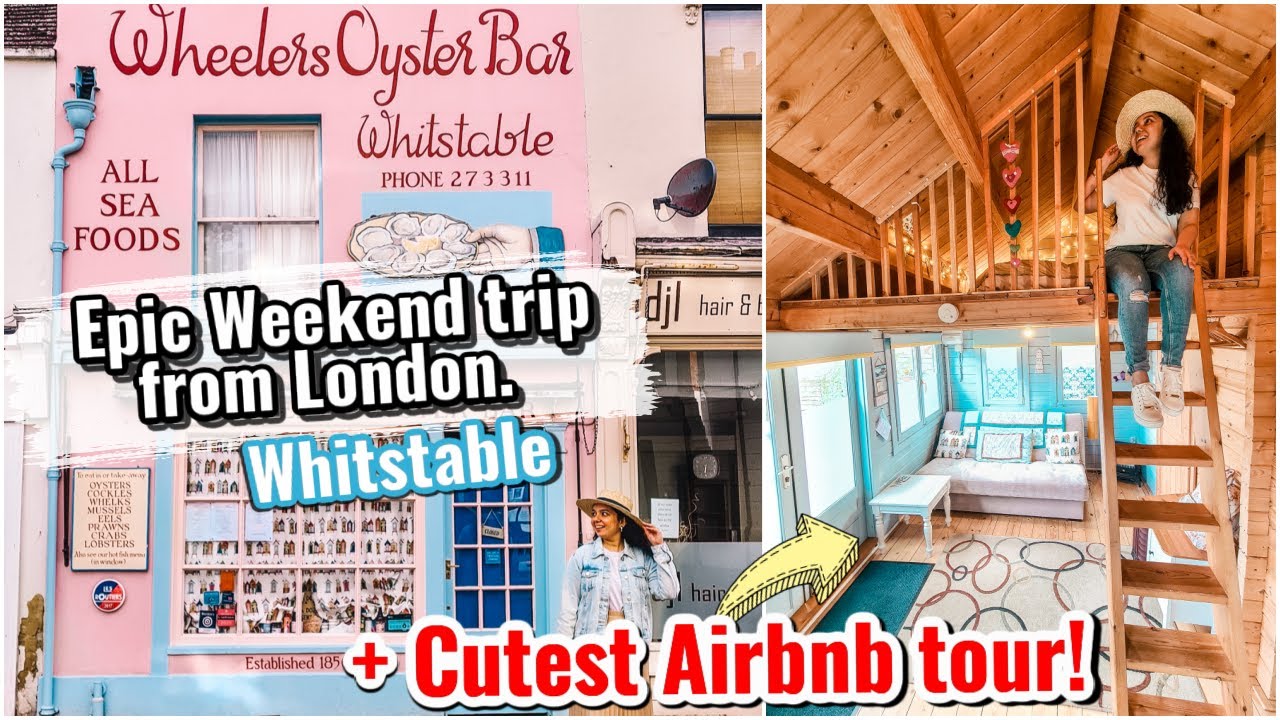 Weekend trip from London + Staying in a cabin! Whitstable travel guide